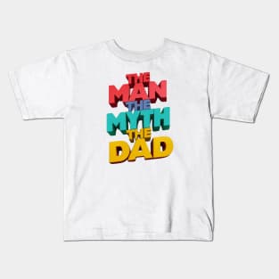 Fathers Day Worlds Best Dad Father Birthday Gift For Daddy New Dad To Be Funny Present Myth Legend Humour Graphic Kids T-Shirt